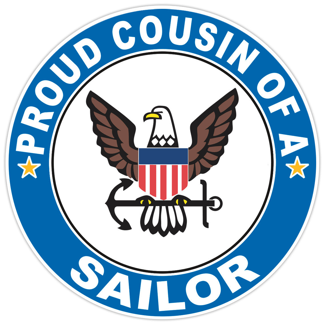 Proud Cousin of a Sailor U.S. Navy Round Bumper Sticker Military Vinyl Decal 5"