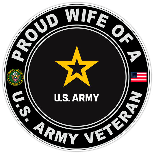 Proud Wife of a United States Army Veteran Bumper Sticker Military Decal 5"