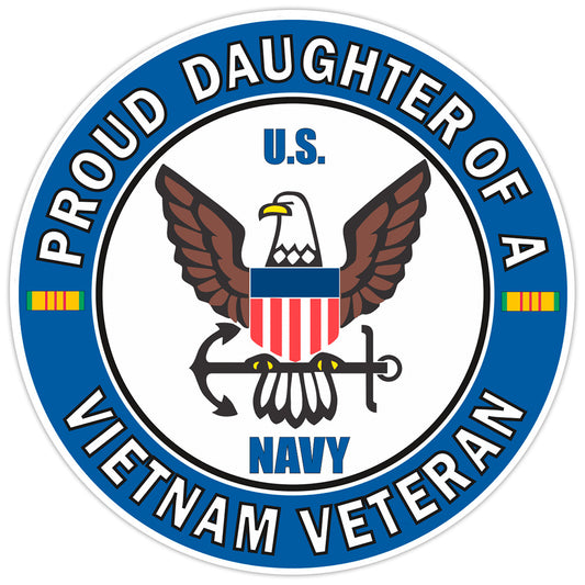 U.S. Navy Proud Daughter of a Vietnam Veteran Bumper Sticker Military Decal 5"