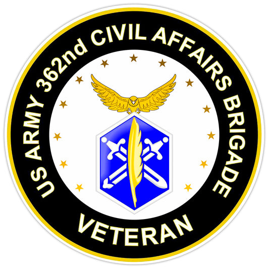 US Army 362nd Civil Affairs Brigade Veteran Bumper Sticker Military Decal 5"