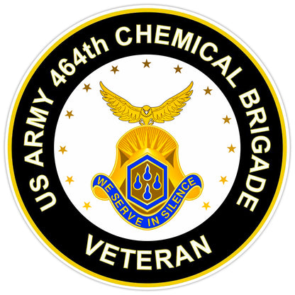 US Army 464th Chemical Brigade Veteran Bumper Sticker Military Vinyl Decal 5"