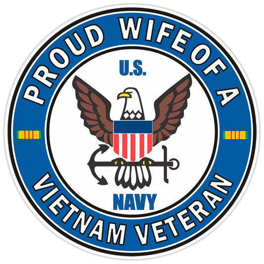 U.S. Navy Proud Wife of a Vietnam Veteran Bumper Sticker Military Vinyl Decal 5"