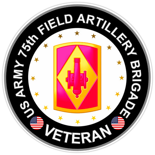 US ARMY 75th Field Artillery Brigade Veteran Bumper Sticker Military Decal 5"