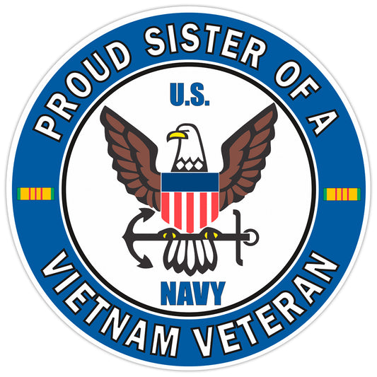 U.S. Navy Proud Sister of a Vietnam Veteran Bumper Sticker Military Decal 5"