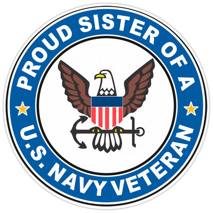 U.S. Navy Veteran Proud Sister Bumper Sticker Military Vinyl Soldier Decal 5"