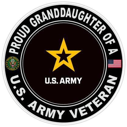 Proud Granddaughter Of A U.S. Army Veteran Bumper Sticker Military Decal 5"