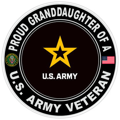 Proud Granddaughter Of A U.S. Army Veteran Bumper Sticker Military Decal 5"