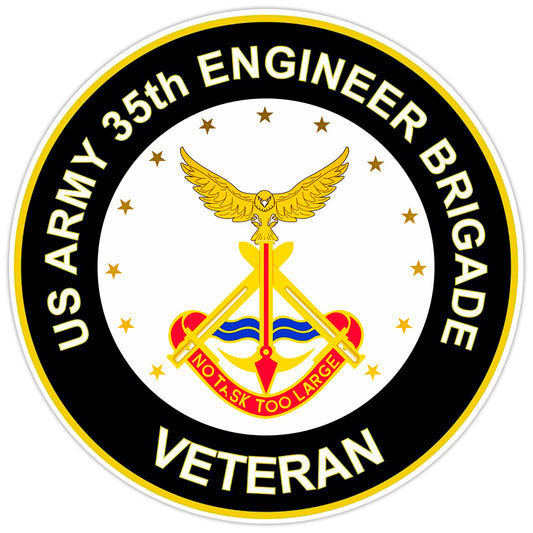 US Army 35th Engineer Brigade Veteran Bumper Sticker Military Vinyl Decal 5"